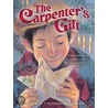 The Carpenter's Gift by David Rubel