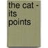 The Cat - Its Points