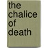 The Chalice Of Death
