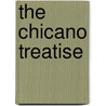 The Chicano Treatise door Julixn Segura Camacho