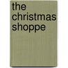 The Christmas Shoppe by Melody Carlson