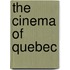 The Cinema Of Quebec