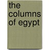 The Columns Of Egypt door Robert B. Partridge