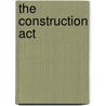 The Construction Act door Martin Wood