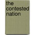 The Contested Nation
