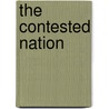 The Contested Nation by Stefan Berger