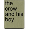 The Crow And His Boy door Doug Trottier
