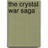The Crystal War Saga