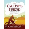 The Cyclist's Friend door Chris Naylor