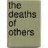The Deaths Of Others