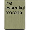 The Essential Moreno by Jonathan Fox