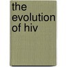 The Evolution Of Hiv door Keith A. Crandall