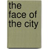 The Face of the City door Robert Tittler