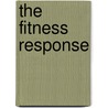 The Fitness Response door Richard Kelley