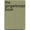 The Gingerbread Book by Allen D. Bragdon