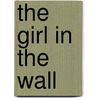The Girl in the Wall by Daphne Grab