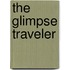 The Glimpse Traveler