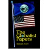 The Globalist Papers by Samuel C. Avery