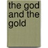The God And The Gold