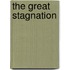 The Great Stagnation