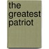 The Greatest Patriot