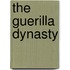 The Guerilla Dynasty