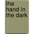 The Hand In The Dark