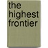 The Highest Frontier