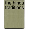 The Hindu Traditions by Mark W. Muesse