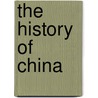 The History Of China by David Wright