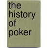 The History Of Poker by Ken Warren