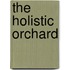 The Holistic Orchard