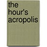 The Hour's Acropolis door John Pass