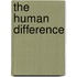 The Human Difference