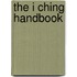 The I Ching Handbook