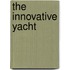 The Innovative Yacht