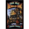 The Isle Beyond Time by L. Warren Douglas