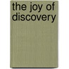 The Joy Of Discovery door Walter Thirring