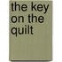 The Key on the Quilt