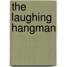 The Laughing Hangman door Edward] [Marston