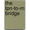 The Lpn-To-Rn Bridge door Allison J. Terry