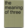 The Meaning Of Three door Dr. Sela-smith Sandy
