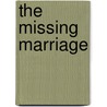 The Missing Marriage by Sarah May
