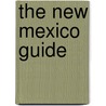 The New Mexico Guide door Charles L. Cadieux