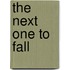 The Next One To Fall
