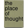 The Place Of Thought door Sarah Kay