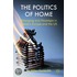 The Politics Of Home