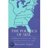 The Politics Of Size by Rosemarie Zagarri