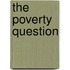 The Poverty Question