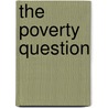 The Poverty Question door Yogesh Atal